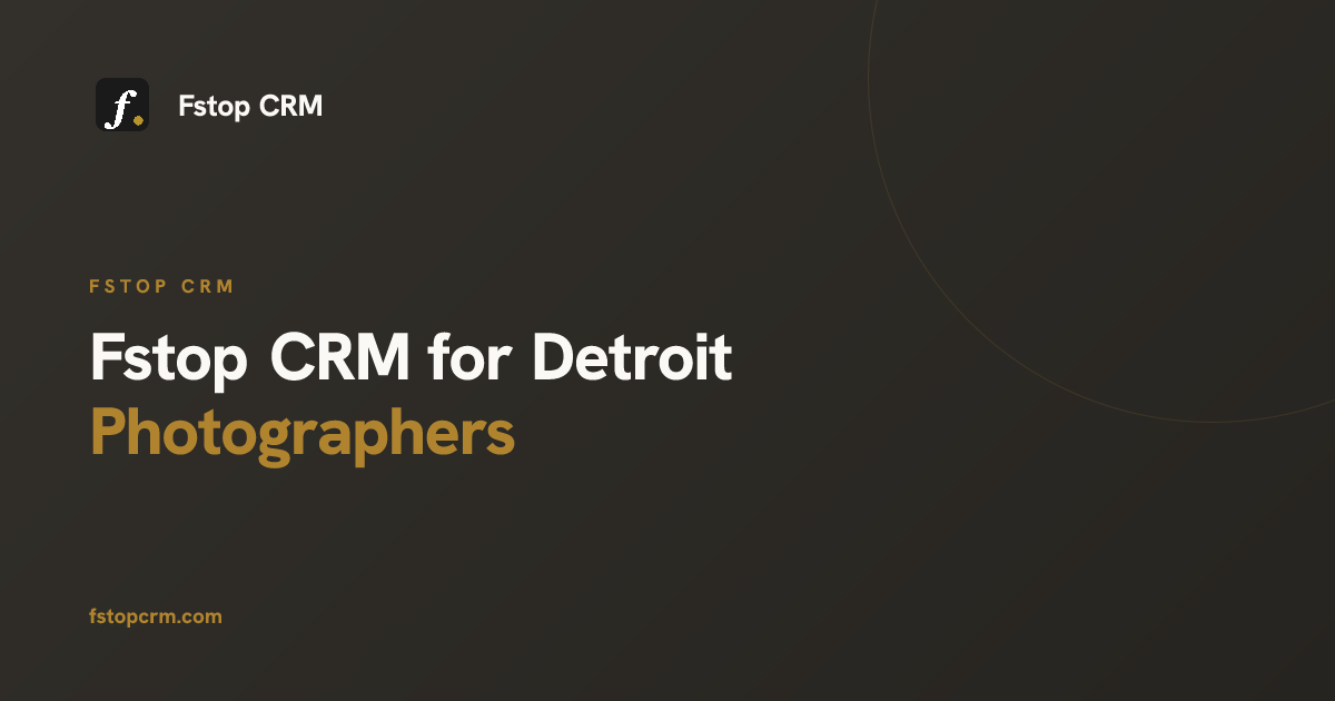 CRM for Detroit Photographers - Fstop CRM
