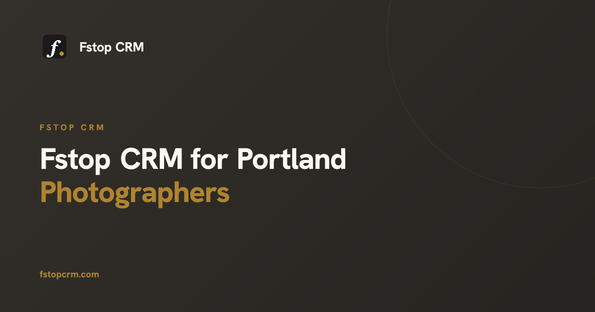 CRM for Portland Photographers - Fstop CRM